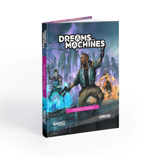 DREAMS & MACHINES RPG PLAYER'S GUIDE