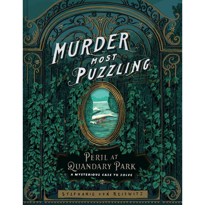 MURDER MOST PUZZLING: PERILOUS PUZZLES OF QUANDARY PARK BY STEPHANIE VON REISWITZ (Copy)
