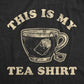 THIS IS MY TEA SHIRT WOMEN'S T-SHIRT BY CRAZY DOG T-SHIRTS