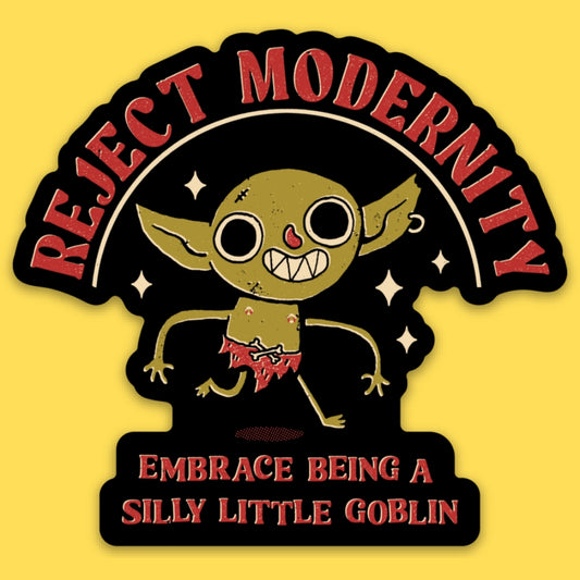 REJECT MODERNITY STICKER