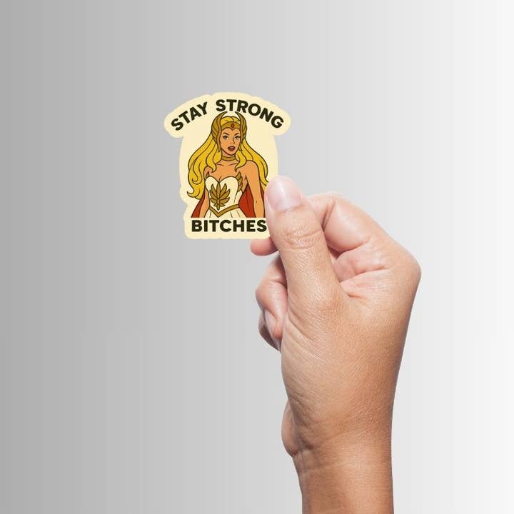 STAY STRONG B*TCHES STICKER