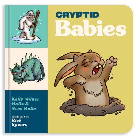 CRYPTID BABIES BY KELLY MILNER HALLS & NESS HALLS