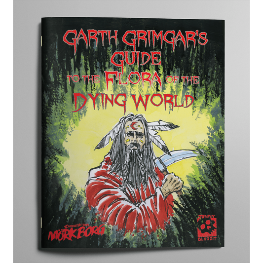 GARTH GRIMGAR'S GUIDE TO THE FLORA OF THE DYING WORLD