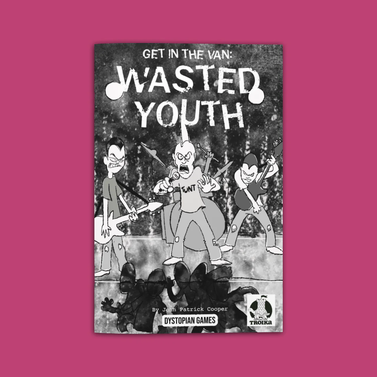 WASTED YOUTH: GET IN THE VAN (TROIKA)