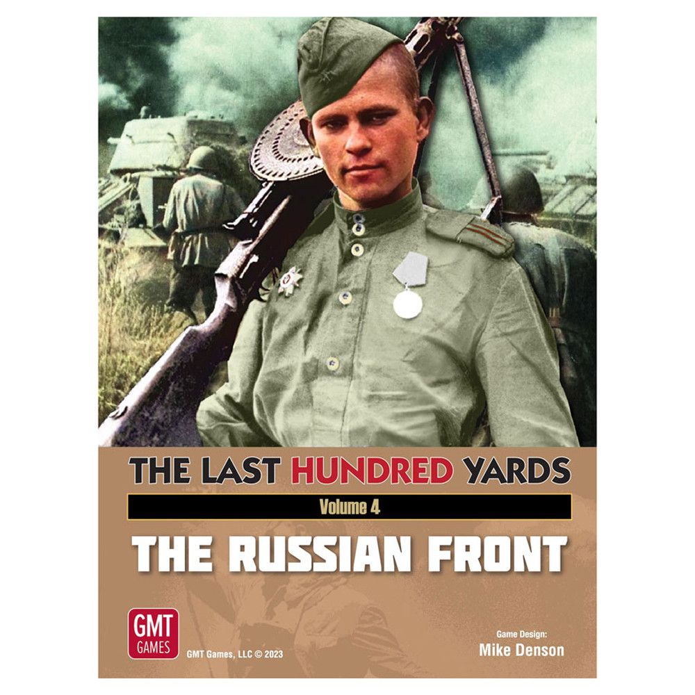 THE LAST HUNDRED YARDS: VOL. 4 - THE RUSSIAN FRONT