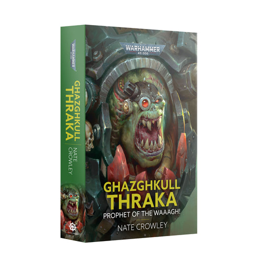 GHAZGHKULL THRAKA PROPHET OF THE WAAGH (SOFTCOVER)