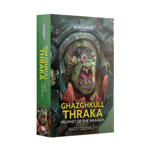 GHAZGHKULL THRAKA PROPHET OF THE WAAGH (SOFTCOVER)