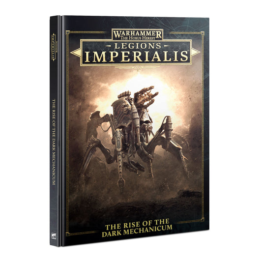 LEGIONS IMPERIALIS RISE OF THE DARK MECHANICUM