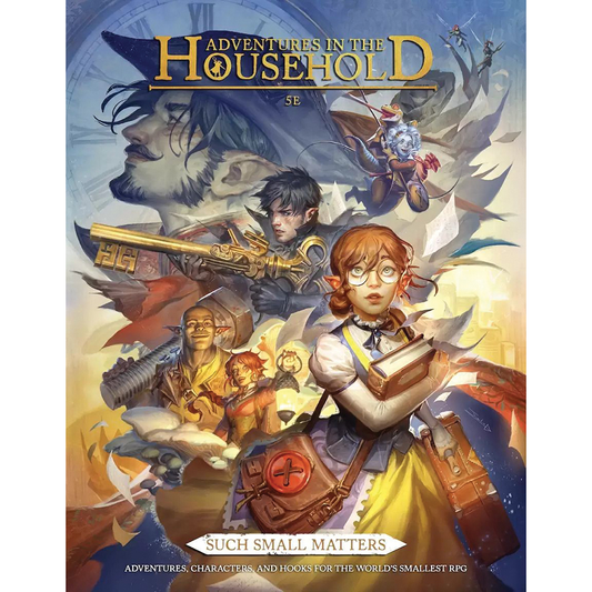 ADVENTURES IN THE HOUSEHOLD 5E SUCH SMALL MATTERS