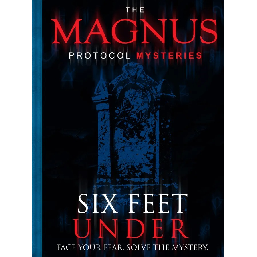 MAGNUS PROTOCOL MYSTERIES: SIX FEET UNDER