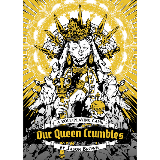 OUR QUEEN CRUMBLES: HALLOWED EDITION