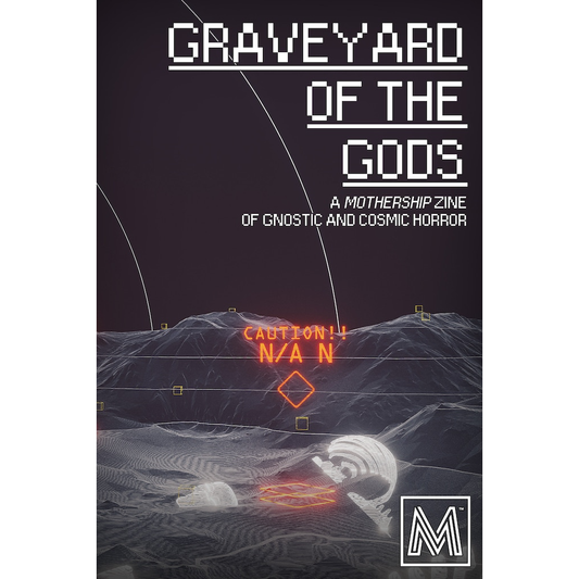 GRAVEYARD OF THE GODS (MOTHERSHIP)