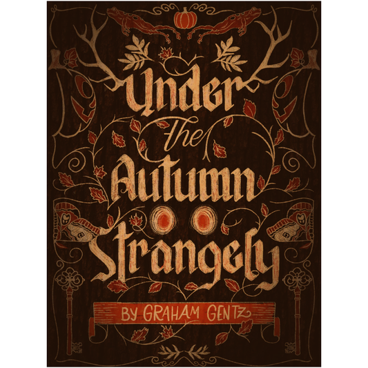 UNDER THE AUTUMN STRANGELY