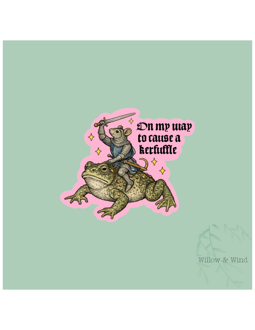 ON MY WAY TO CAUSE A KERFUFFLE STICKER
