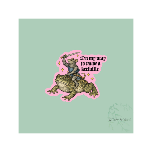 ON MY WAY TO CAUSE A KERFUFFLE STICKER