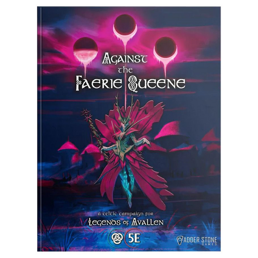 LEGENDS OF AVALLEN: AGAINST THE FAERIE QUEEN 5E