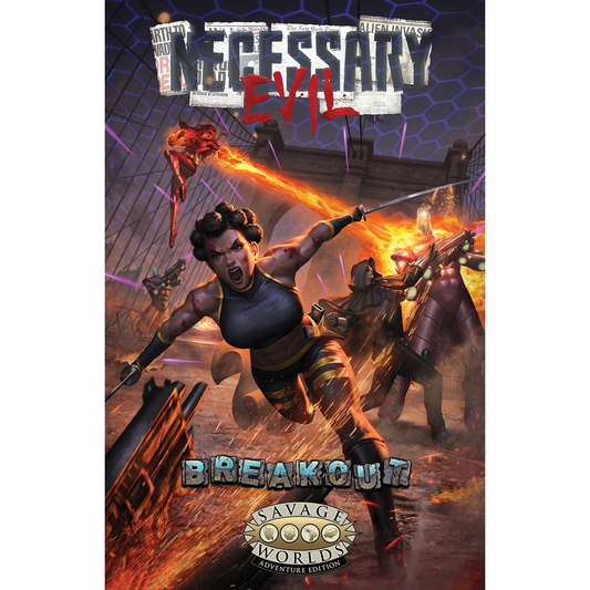 SAVAGE WORLDS: NECESSARY EVIL BREAKOUT