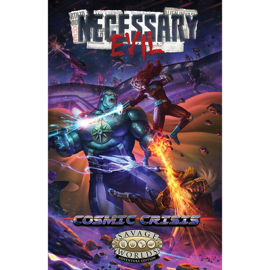 SAVAGE WORLDS: NECESSARY EVIL COSMIC CRISIS