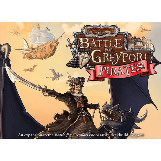 THE RED DRAGON INN: BATTLE FOR GREYPORT - PIRATES!