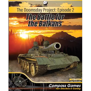 THE DOOMSDAY PROJECT EPISODE 2: THE BATTLE FOR THE BALKANS