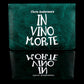 IN VINO MORTE