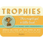 TROPHIES