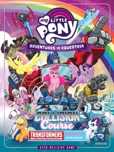 MY LITTLE PONY DECK BUILDING GAME: COLLISION COURSE