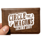 CIRCLE THE WAGONS SECOND SHOT