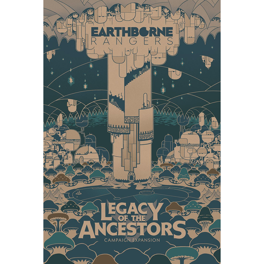 EARTHBORNE RANGERS: LEGACY OF THE ANCESTORS CAMPAIGN EXPANSION