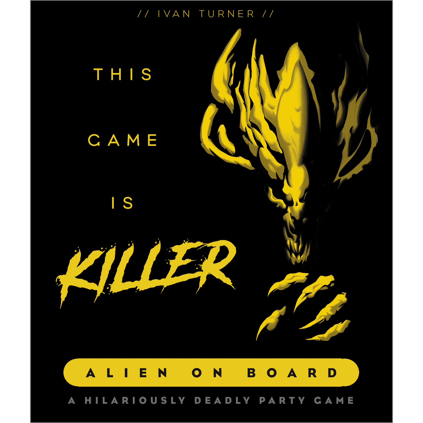 THIS GAME IS KILLER: ALIEN ON BOARD