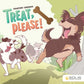 TREAT, PLEASE!