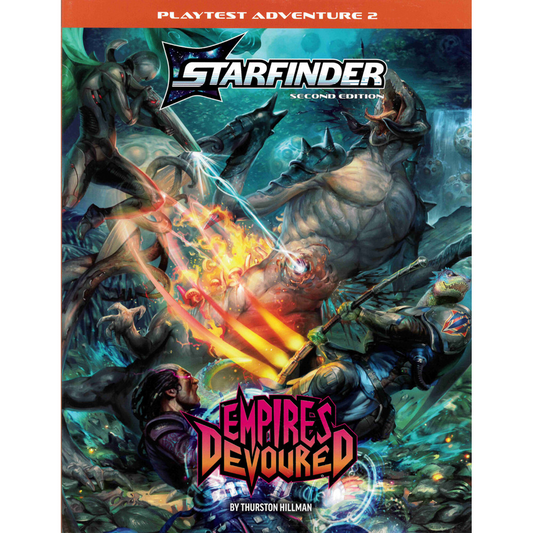 STARFINDER 2E PLAYTEST ADVENTURE: EMPIRES DEVOURED
