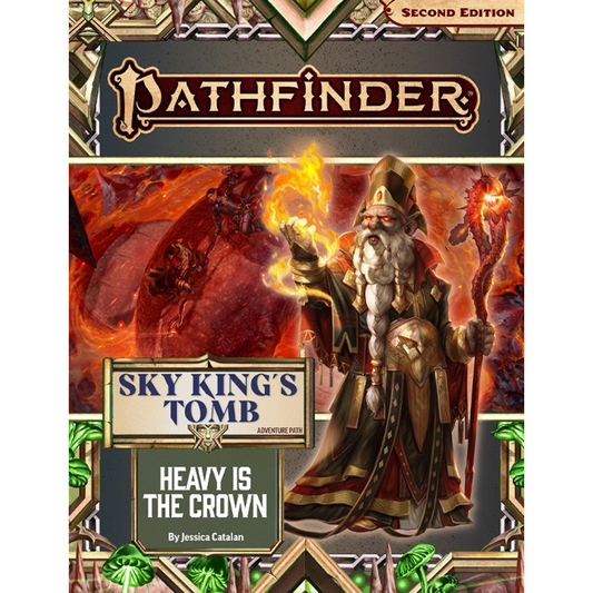 PATHFINDER 2E HEAVY IS THE CROWN: SKY KING'S TOMB 3 OF 3