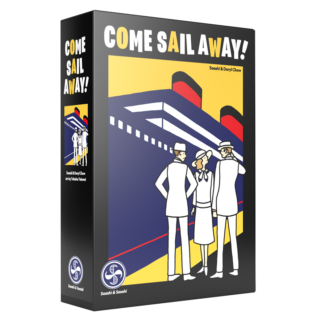 COME SAIL AWAY!