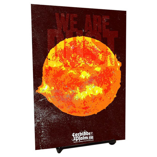 FORBIDDEN PSALM : WE ARE DUST