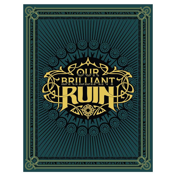 OUR BRILLIANT RUIN: RPG COREBOOK