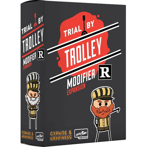 TRIAL BY TROLLEY R-RATED MODIFIER EXPANSION