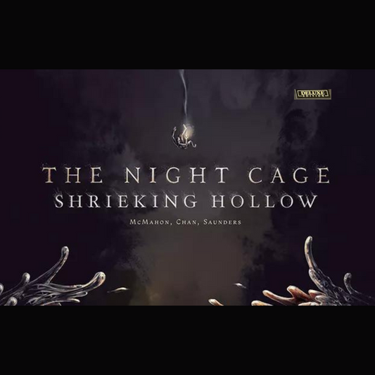 THE NIGHT CAGE SHRIEKING HOLLOW DELUXE