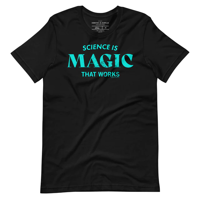 SCIENCE IS MAGIC TSHIRT