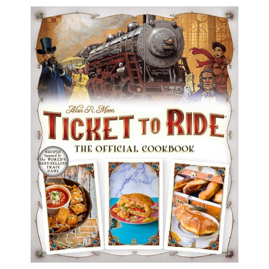 THE OFFICIAL TICKET TO RIDE COOKBOOK