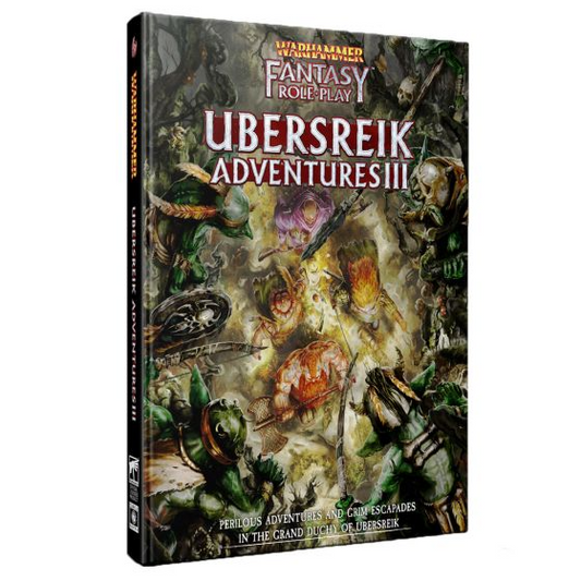 WARHAMMER FANTASY ROLEPLAY: UBERSREIK ADVENTURES III