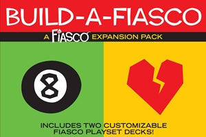 FIASCO: BUILD A FIASCO EXPANSION