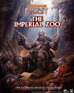 WARHAMMER FANTASY ROLEPLAY 4E: THE IMPERIAL ZOO