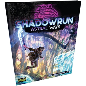 SHADOWRUN ASTRAL WAYS