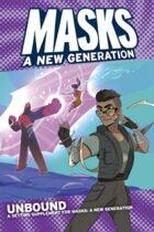 MASKS A NEW GENERATION UNBOUND (SOFTCOVER)