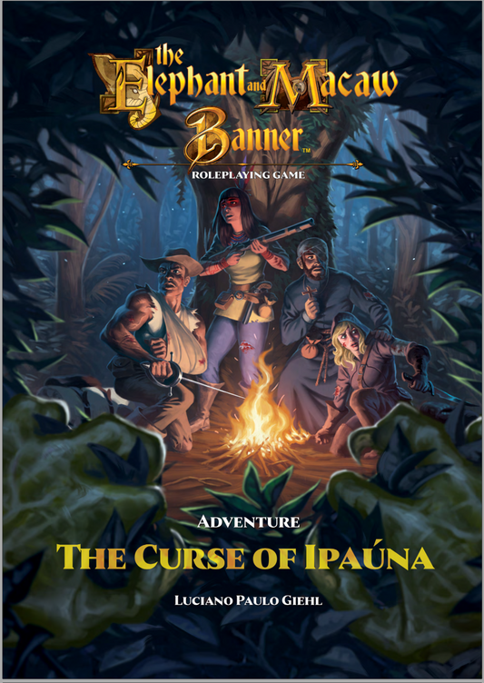 THE ELEPHANT AND MACAW BANNER: THE CURSE OF IPAUNA