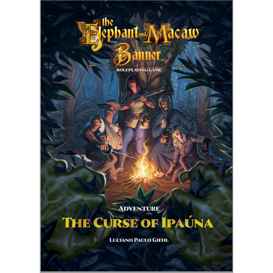 THE ELEPHANT AND MACAW BANNER: THE CURSE OF IPAUNA