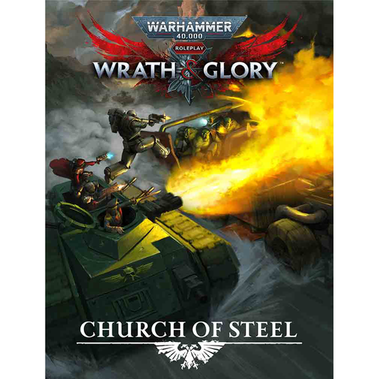 WRATH AND GLORY CHURCH OF STEEL