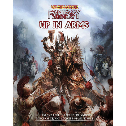 WARHAMMER FANTASY ROLEPLAY: UP IN ARMS