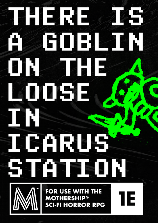 THERE IS A GOBLIN ON THE LOOSE IN INCARUS STATION